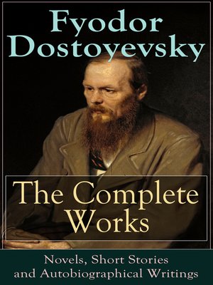 cover image of The Complete Works of Fyodor Dostoyevsky